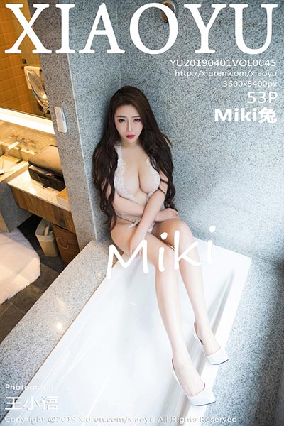 [XIAOYU语画界] 2019.04.01 Vol.045 Miki兔第四套性感写真