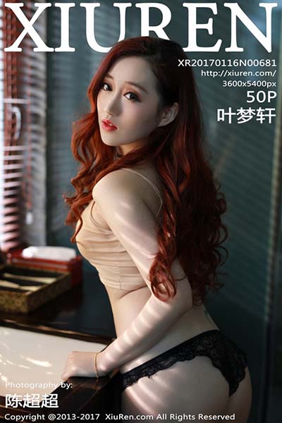 [XiuRen秀人网] 2017.01.16 No.681 叶梦轩第二套写真