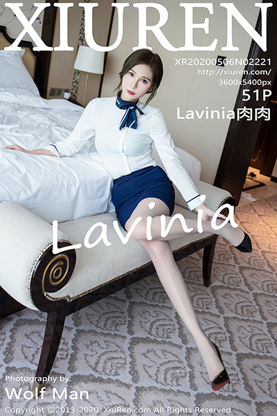 [XiuRen秀人网] 2020.05.06 No.2221 Lavinia肉肉 经典职场制服写真