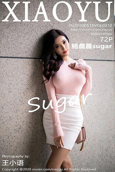 [XIAOYU语画界] 2020.05.15 Vol.310 杨晨晨sugar 私房写真