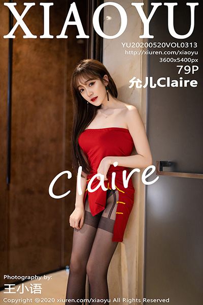[XIAOYU语画界] 2020.05.20 Vol.313 允儿Claire 性感写真