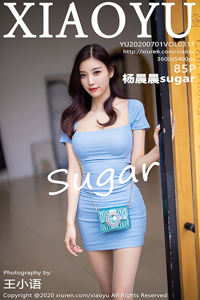 [XIAOYU语画界] 2020.07.01 Vol.317 杨晨晨sugar性感街拍写真