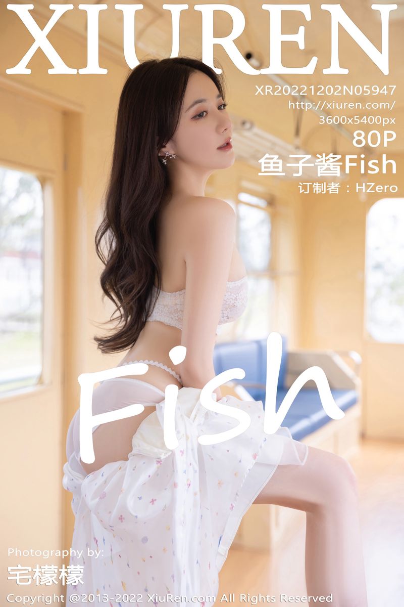 [XiuRen秀人网] 2022.12.02 No.5947 鱼子酱Fish 北京-杭州旅拍-电车场景